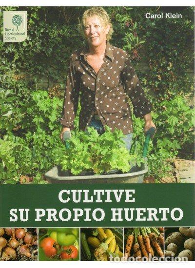 B&uuml;cher: CULTIVE SU PROPIO HUERTO - KLEIN, CAROL