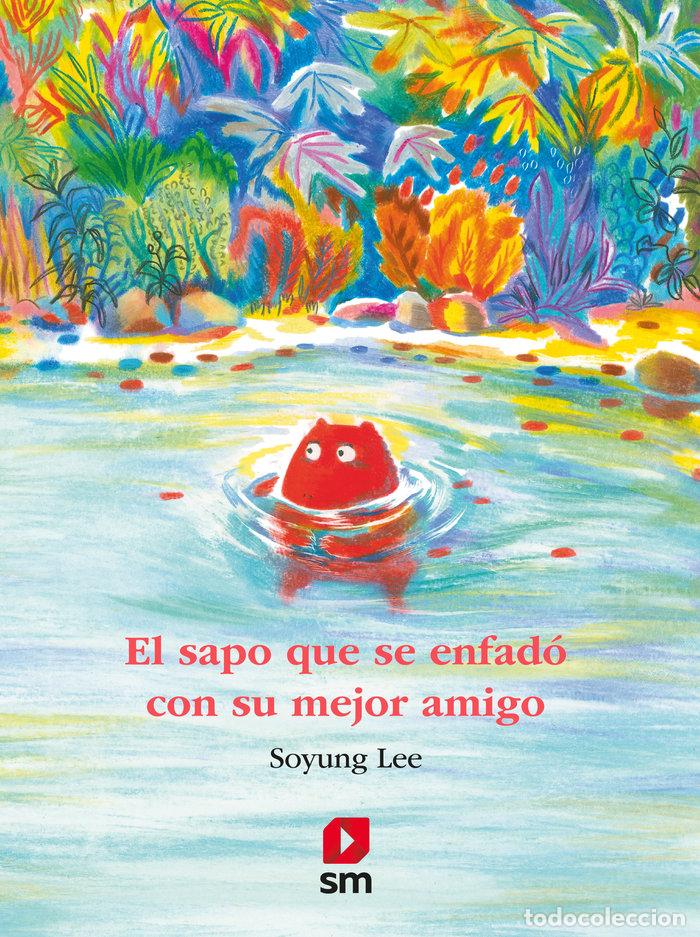 Livros: EL SAPO QUE SE ENFADO CON SU MEJOR AMIGO - LEE, SOYUNG