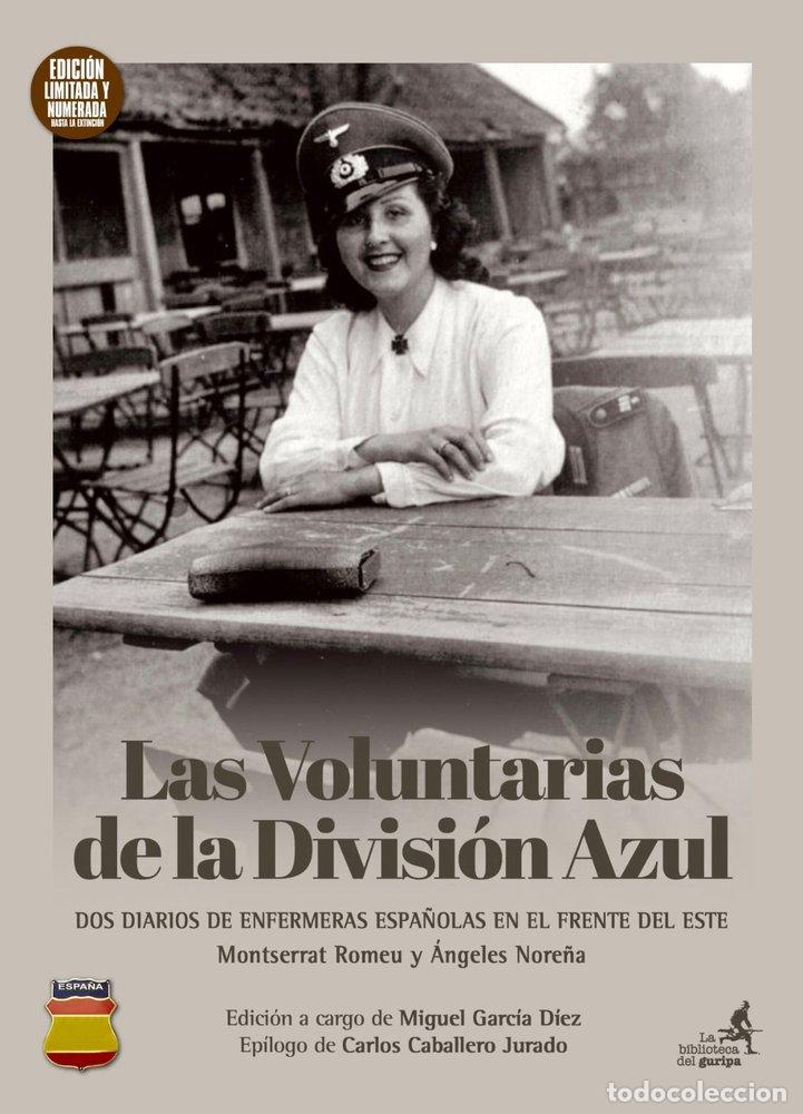 books: LAS VOLUNTARIAS DE LA DIVISION AZUL - ROMEU FERNANDEZ, MONSERRAT