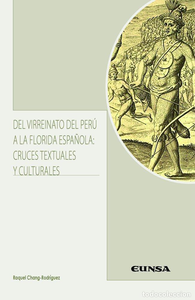 books: DEL VIRREINATO DEL PERU A LA FLORIDA ESPA&Ntilde;OLA: CRUCES TEXTUA - CHANG-RODRIGUEZ, RAQUEL