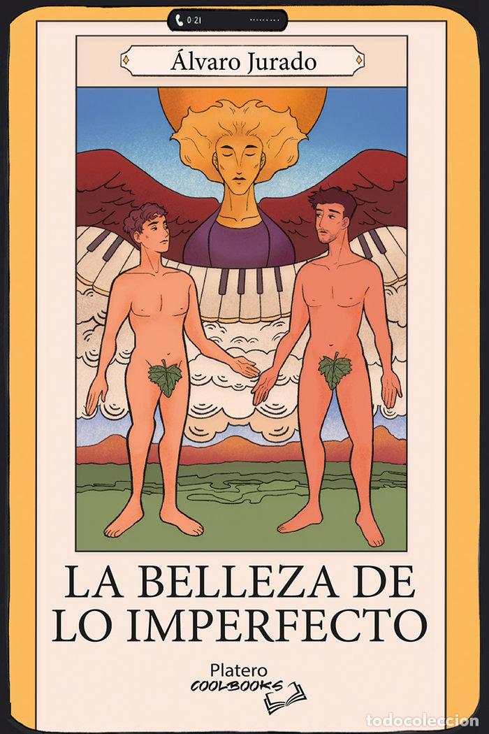 Libros: LA BELLEZA DE LO IMPERFECTO - JURADO, ALVARO