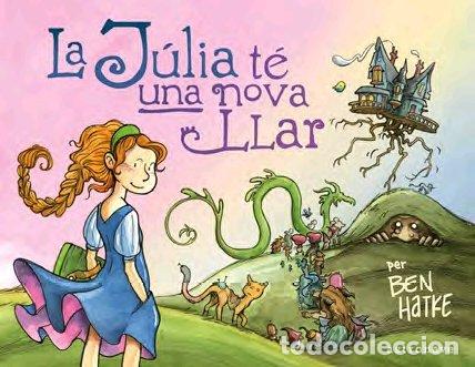 Libros: LA JULIA TE UNA NOVA LLAR - BEN HATKE