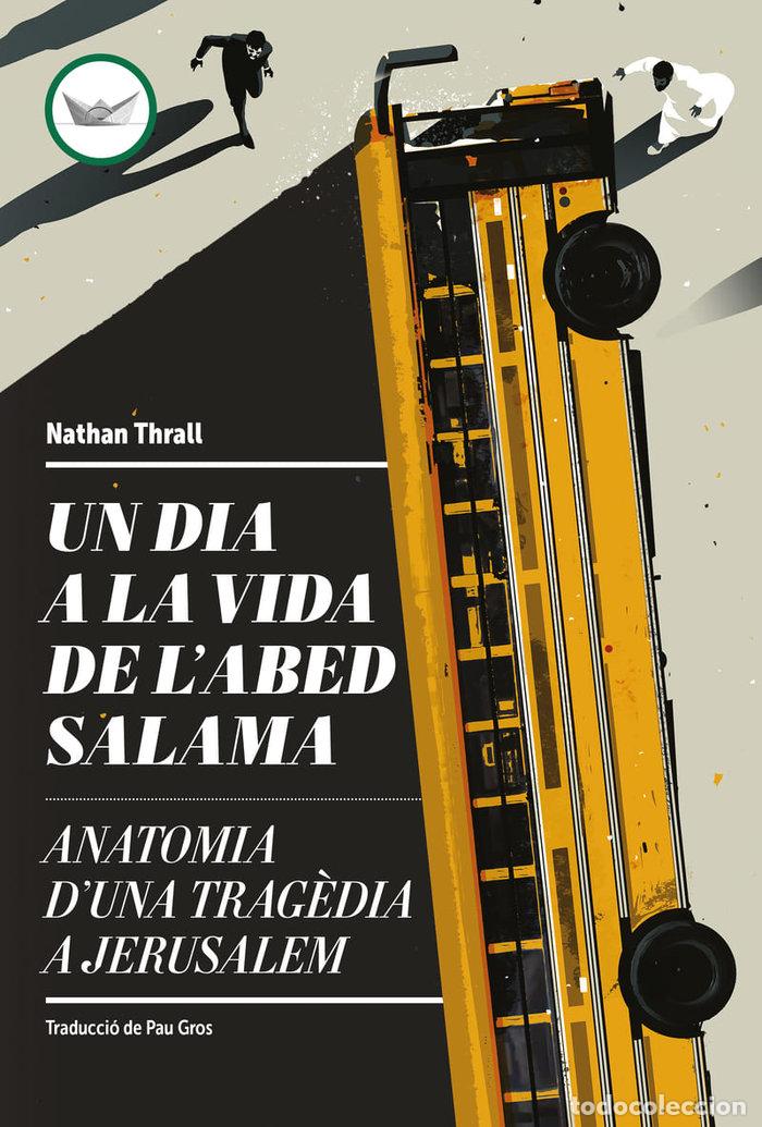 Libros: UN DIA A LA VIDA DE LABED SALAMA - THRALL, NATHAN