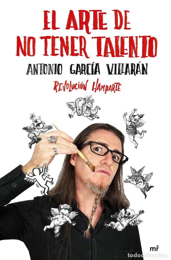 Livres: ARTE DE NO TENER TALENTO REVOLUCION HAMPARTE,EL - ANTONIO GARCIA VILLARAN