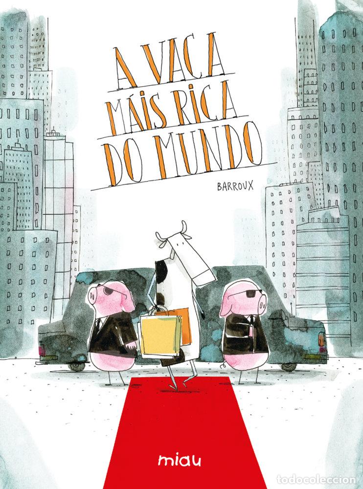 Livres: A VACA MAIS RICA DO MUNDO - BARROUX