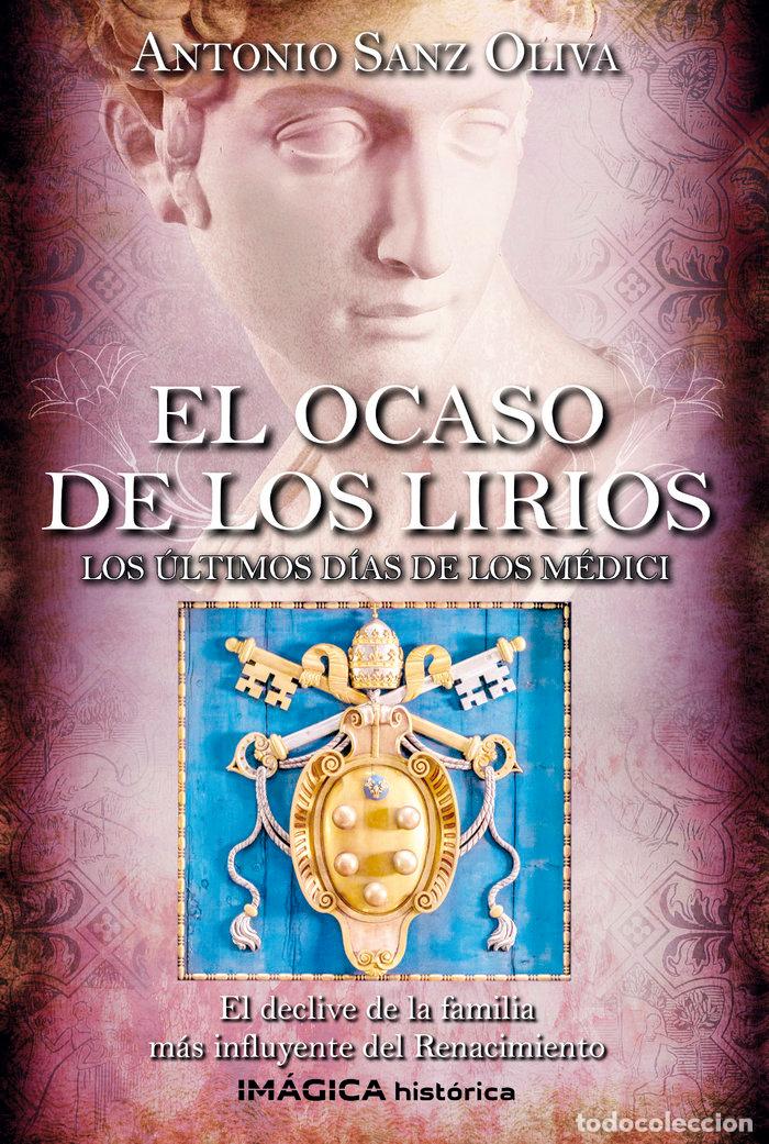 Libri: EL OCASO DE LOS LIRIOS - SANZ OLIVA, ANTONIO
