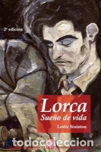 Libros: LORCA SUE&Ntilde;O DE VIDA - STAINTON, LESLIE