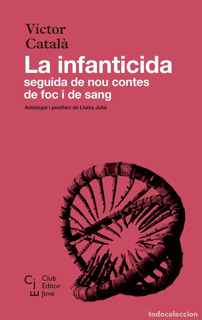 Libri: LA INFANTICIDA - CATAL&middot;, VICTOR