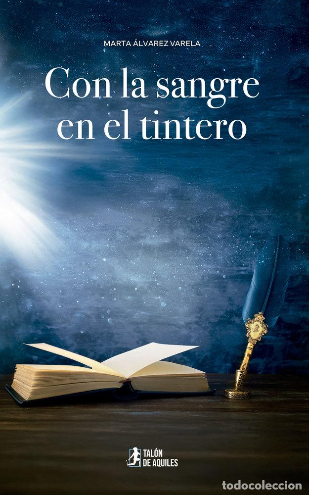 Libros: CON LA SANGRE EN EL TINTERO - ALVAREZ VARELA, MARTA