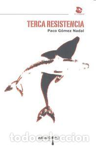 Livres: TERCA RESISTENCIA - GOMEZ NADAL, PACO
