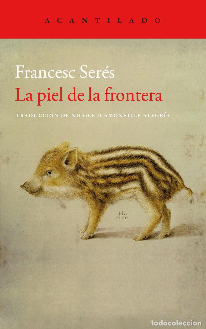 Livres: PIEL DE LA FRONTERA,LA - SERES GUILLEN, FRANCESC