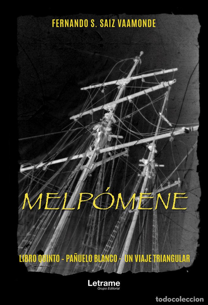 Livres: MELPOMENE LIBRO QUINTO PA&Ntilde;UELO BLANCO UN VIAJE TRIANGULAR - SAIZ VAAMONDE, FERNANDO SANTOS
