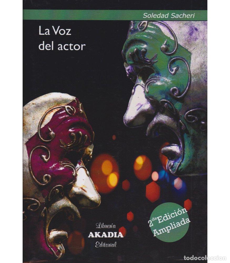 Livres: LA VOZ DEL ACTOR 2&ordf; ED AMPLIADA - SOLEDAD SACHERI