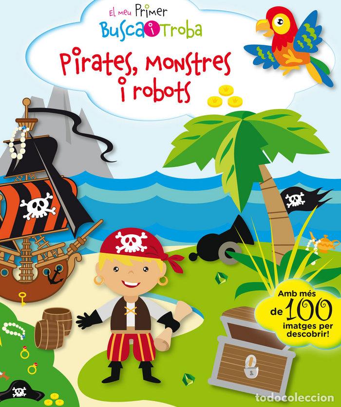 Libri: MEU PRIMER BUSCA I TROBA. PIRATES, MONSTRES I ROBOTS,EL - PESKIN, SVETLANA