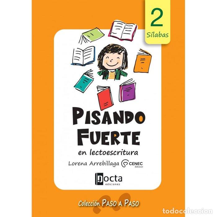 Libros: PISANDO FUERTE EN LECTOESCRITURA - ARREBILLAGA, LORENA