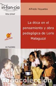 Libros: ETICA EN EL PENSAMIENTO Y OBRA PEDAGOGICA DE LORIS MALAGUZZ - HOYUELOS ALFREDO