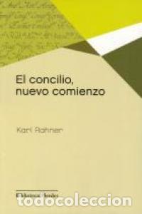 Libros: CONCILIO NUEVO COMIENZO,EL - RAHNER, KARL