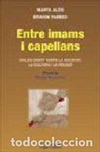 Livros: ENTRE IMAMS I CAPELLANS - AL&Atilde;S, MARTA