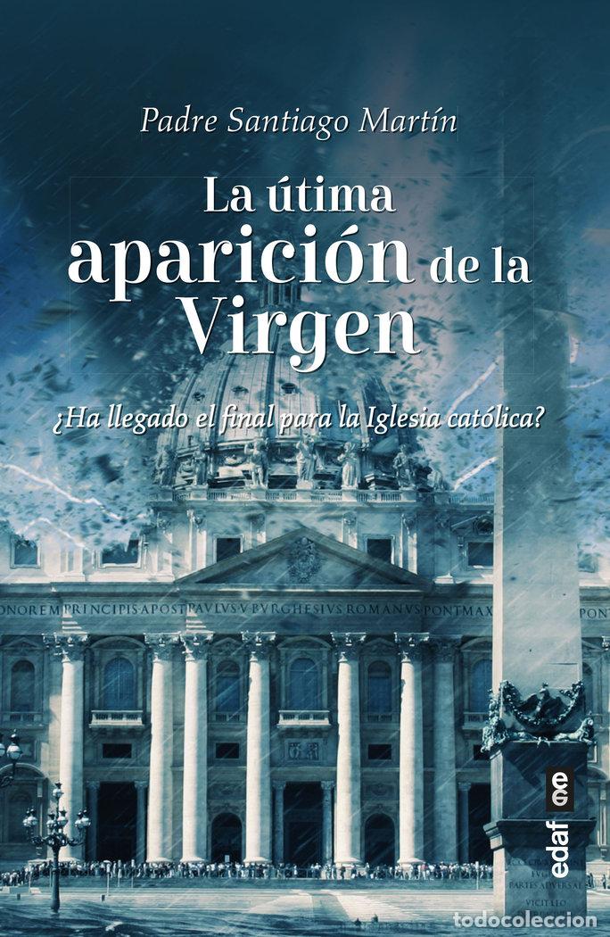 Livres: LA ULTIMA APARICION DE LA VIRGEN - MARTIN, SANTIAGO