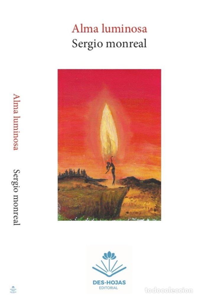 Livres: ALMA LUMINOSA - MONREAL, SERGIO