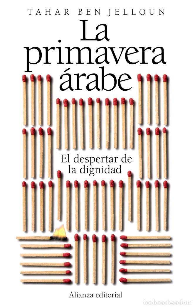 Libros: PRIMAVERA ARABE,LA DESPERTAR DE LA DIGNIDAD - BEN JELLOUN, TAHAR