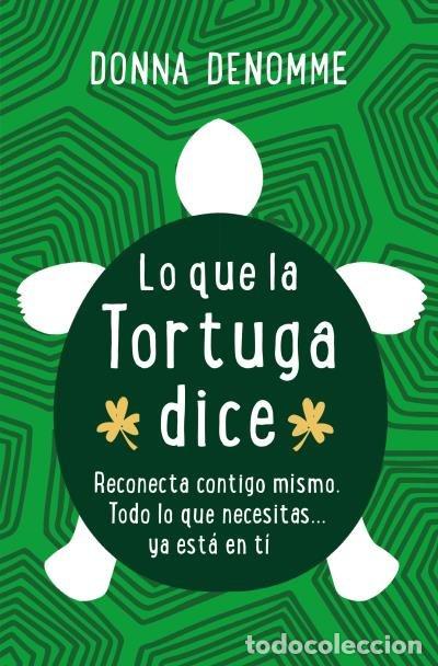 Libros: LO QUE LA TORTUGA DIJO - DENOMME, DONNA