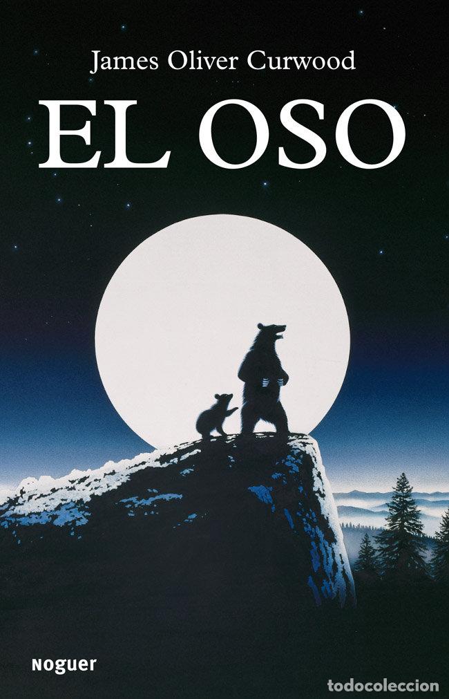 Libros: OSO,EL - OLIVER CURWOOD, JAMES