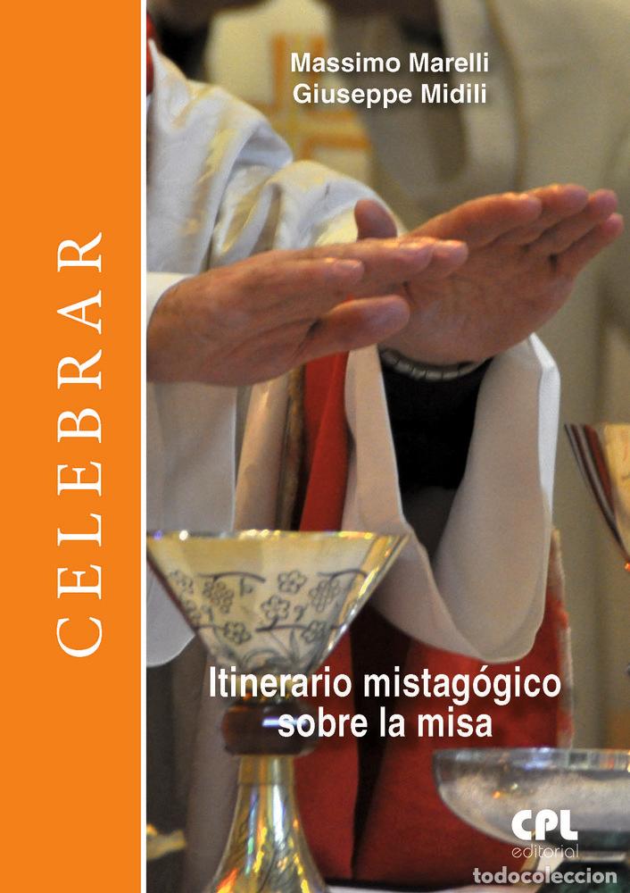 Libros: ITINERARIO MISTAGOGICO SOBRE LA MISA - MARELLI, MASSIMO