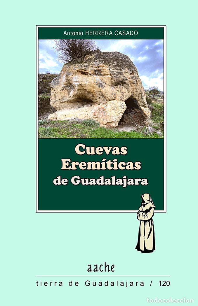 Livros: CUEVAS EREMITICAS DE GUADALAJARA - HERRERA CASADO, ANTONIO
