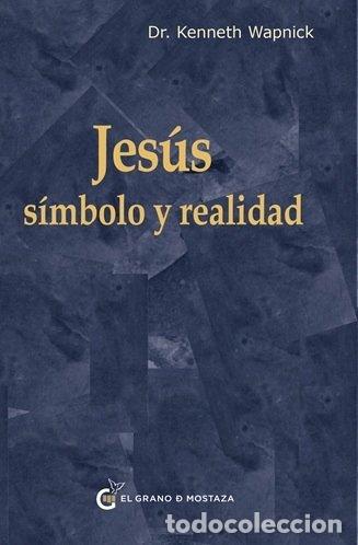 Libros: JESUS SIMBOLO Y REALIDAD - DR KENNETH WAPNICK