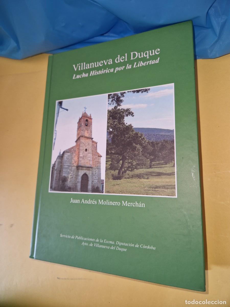 Libros: VILLANUEVA DEL DUQUE LUCHA HIST&Oacute;RICA POR LA LIBERTAD, MOLINERO MERCH&Aacute;N JUAN ANDR&Eacute;S