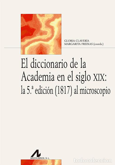 B&uuml;cher: DICCIONARIO DE LA ACADEMIA EN EL SIGLO XIX: LA 5&ordf; EDICION (1 - AA.VV.