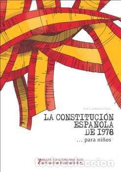 B&uuml;cher: LA CONSTITUCION ESPA&Ntilde;OLA DE 1978 PARA NI&Ntilde;OS - SOBRINO PEREZ, JOSE LUIS