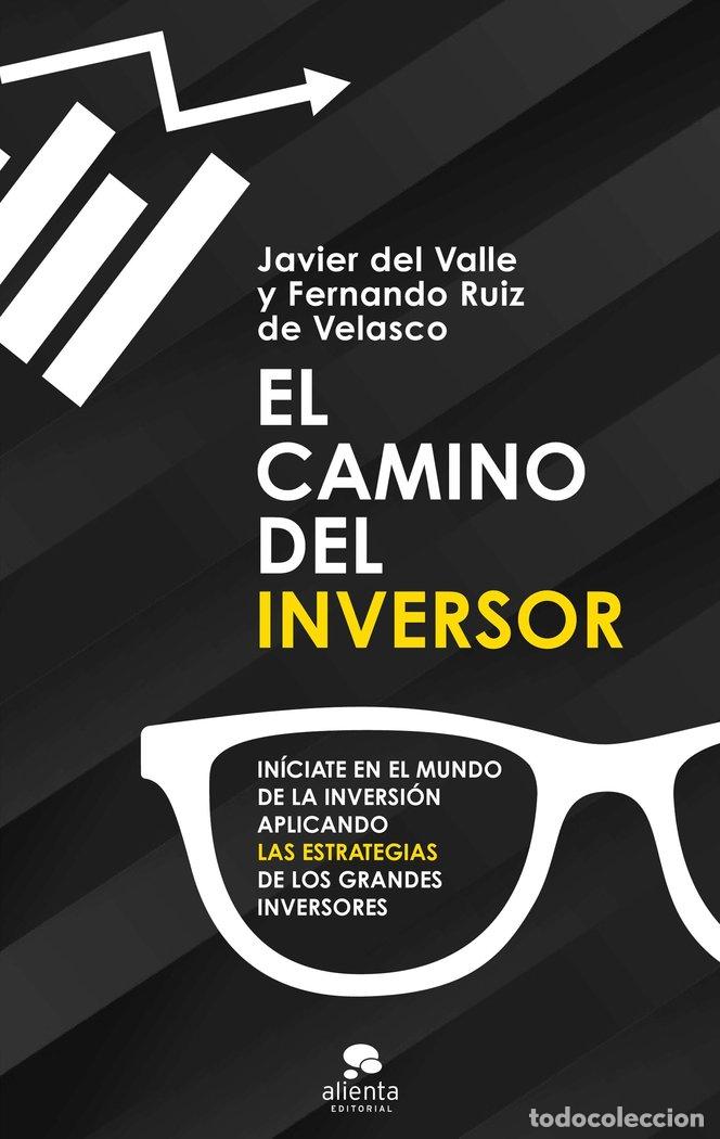 B&uuml;cher: EL CAMINO DEL INVERSOR - JAVIER DEL VALLE Y FERNANDO RUIZ DE VELA