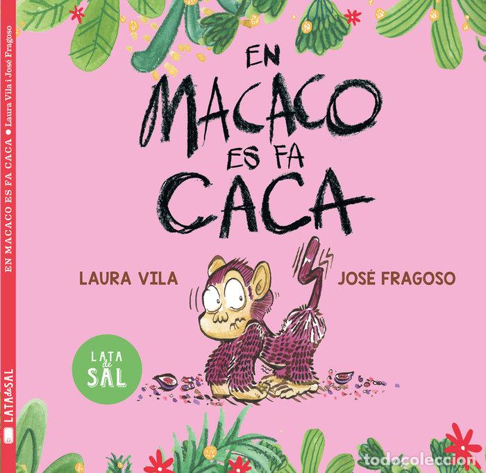 Livros: EN MACACO ES FA CACA - VILA MEJIAS, LAURA