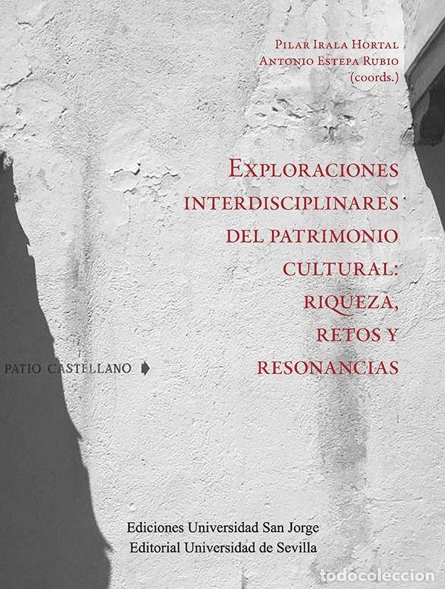 B&uuml;cher: EXPLORACIONES INTERDISCIPLINARES DEL PATRIMONIO CULTURAL: RI - IRALA HORTAL, PILAR