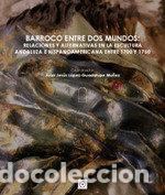 B&uuml;cher: BARROCO ENTRE DOS MUNDOS - LOPEZ GUADALUPE MU&Ntilde;OZ, JUAN JESUS