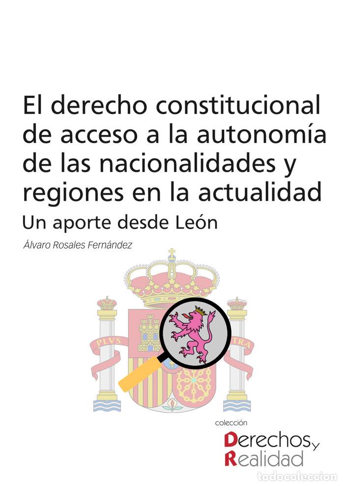 Libros: EL DERECHO CONSTITUCIONAL DE ACCESO A LA AUTONOMIA DE LAS NA - ROSALES FERNANDEZ, ALVARO
