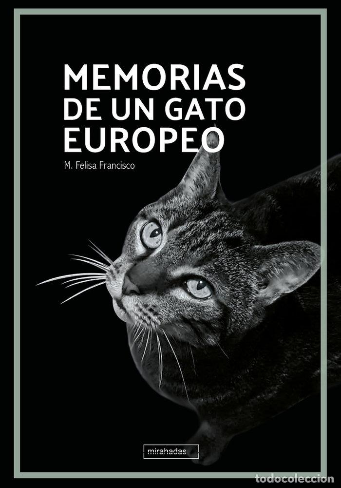 Libros: MEMORIAS DE UN GATO EUROPEO - FRANCISCO, M FELISA