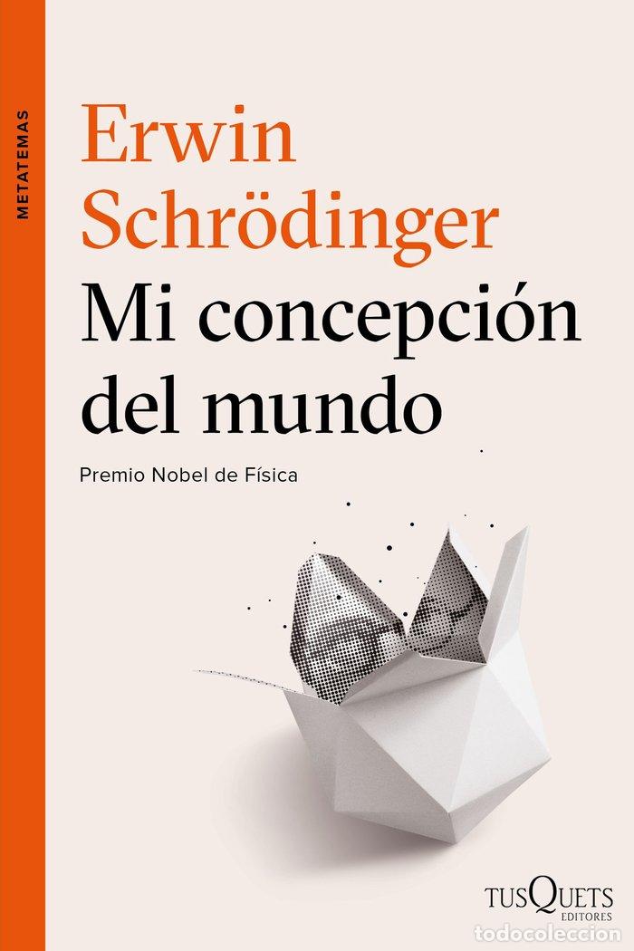 Livros: MI CONCEPCION DEL MUNDO - SCHR&Ouml;DINGER ERWIN