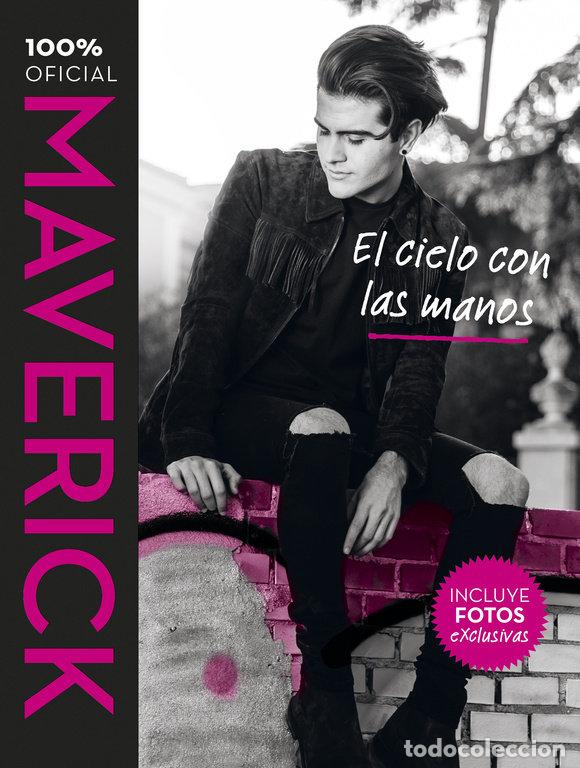 books: MAVERICK EL CIELO CON LAS MANOS - LOPEZ, MAVERICK