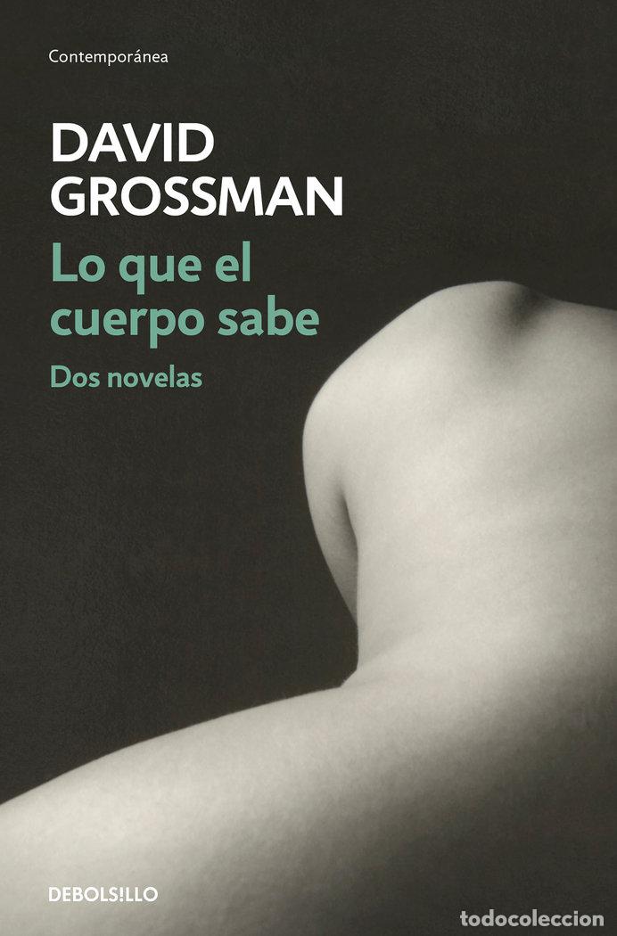 books: LO QUE EL CUERPO SABE - GROSSMAN, DAVID
