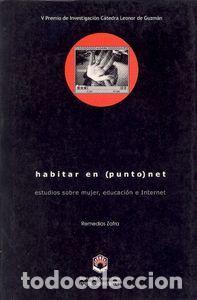 books: HABITAR EN PUNTO NET ESTUDIOS SOBRE MUJER EDUCACION E INTERN - ZAFRA ALCARAZ, REMEDIOS