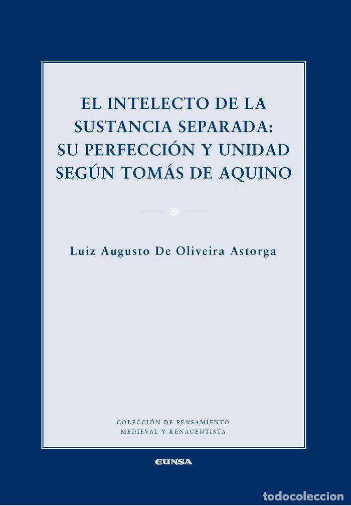 books: INTELECTO DE LA SUSTANCIA SEPARADA,EL - DE OLIVEIRA ASTORGA, LUIZ AUGUSTO