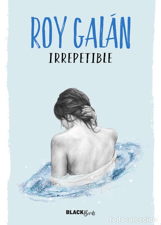 Livres: IRREPETIBLE - GALAN, ROY