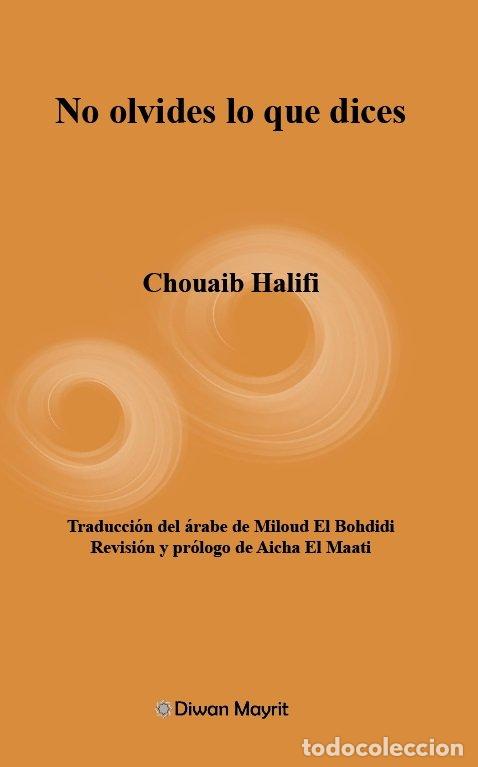 Livros: NO OLVIDES LO QUE DICES - HALIFI, CHOUAIB