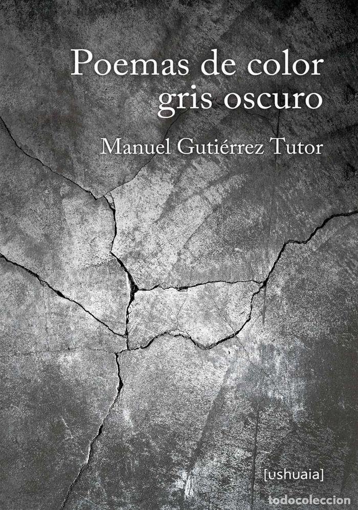 Livros: POEMAS DE COLOR GRIS OSCURO - GUTIERREZ TUTOR, MANUEL