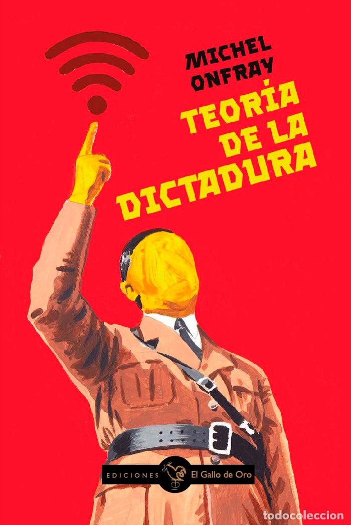 books: TEORIA DE LA DICTADURA - ONFRAY, MICHEL