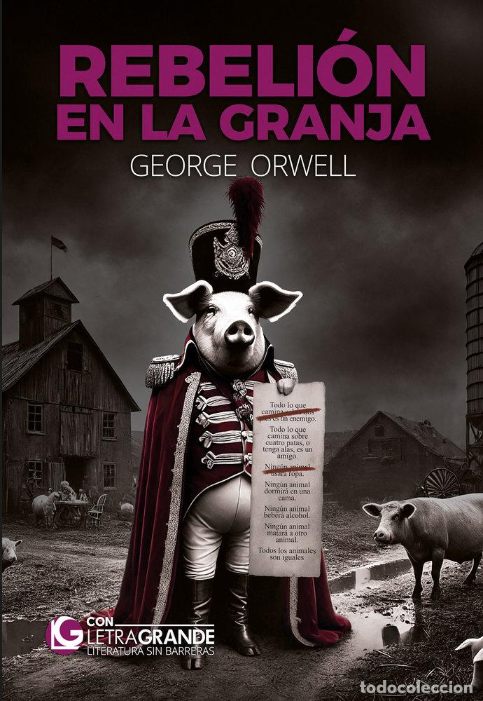 books: REBELION EN LA GRANJA EDICION LETRA GRANDE - ORWELL, GEORGE