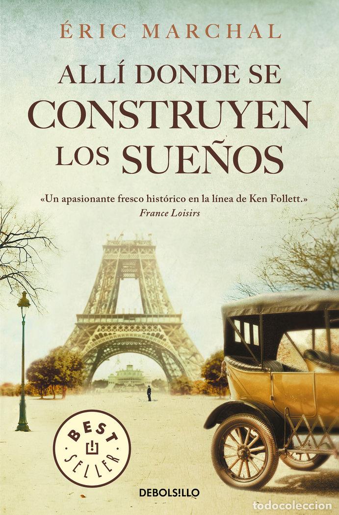 Livres: ALLI DONDE SE CONSTRUYEN LOS SUE&Ntilde;OS - MARCHAL, ERIC